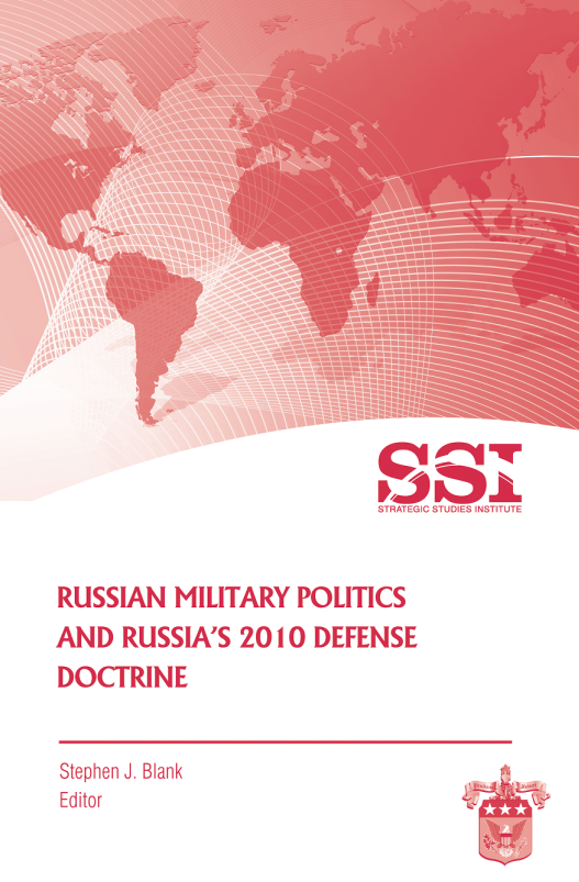 Russian Military Politics and Russia’s 2010 Defense Doctrine
