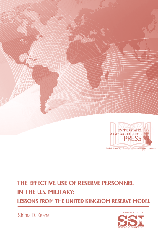 The Effective Use of Reserve Personnel in the U.S. Military: Lessons from the United Kingdom Reserve Model