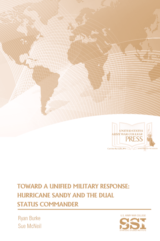 Toward a Unified Military Response: Hurricane Sandy and the Dual Status Commander