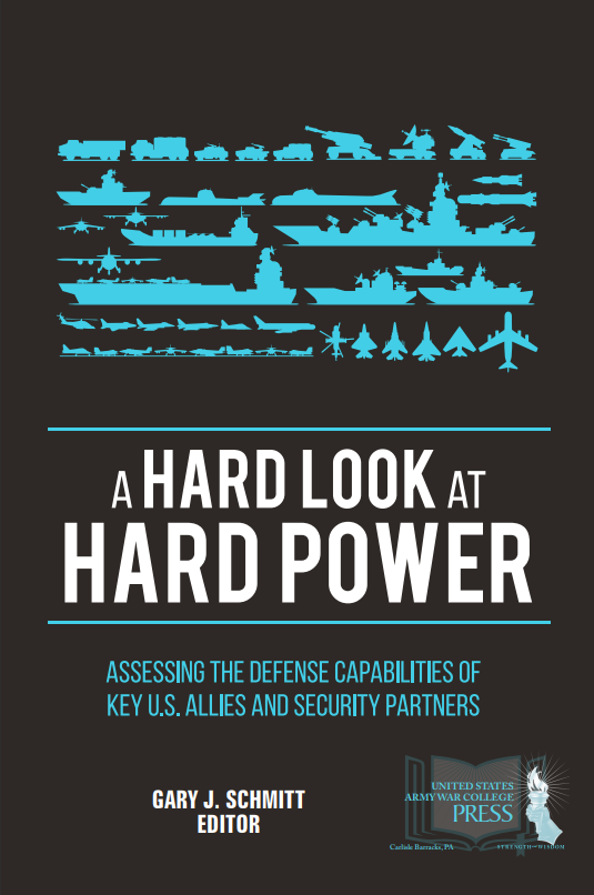 A Hard Look at Hard Power: Assessing the Defense Capabilities of Key U.S. Allies and Security Partners