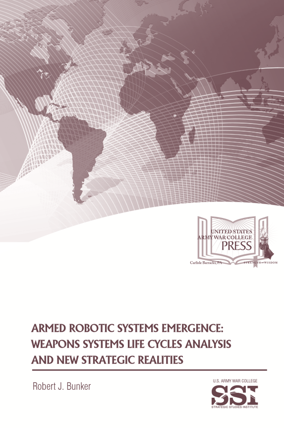 Armed Robotic Systems Emergence: Weapons Systems Life Cycles Analysis and New Strategic Realities