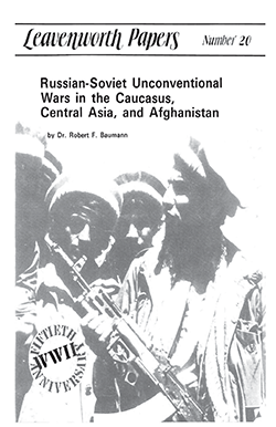Russian-Soviet Unconventional Wars in the Caucasus, Central Asia and Afghanistan